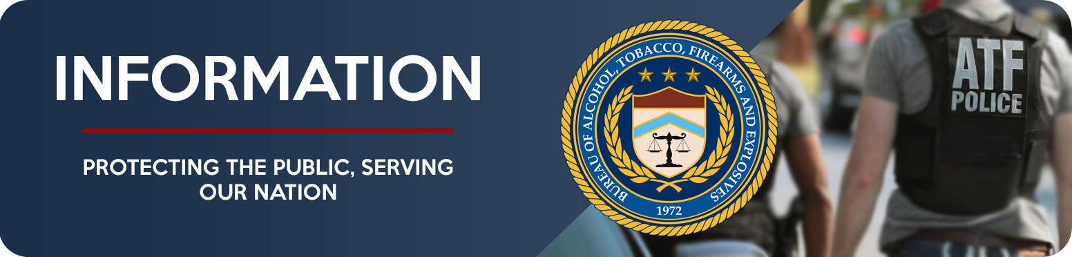 [ATF] Bureau of Alcohol, Tobacco, Firearms and Explosives
